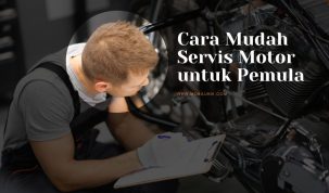 Cara Mudah Servis Motor untuk Pemula