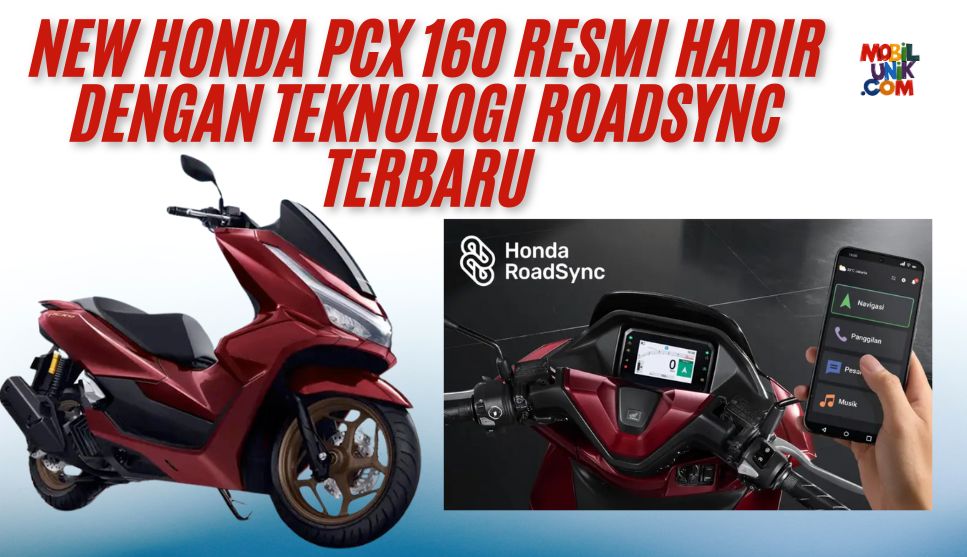 New Honda PCX 160 Resmi Hadir dengan Teknologi RoadSync Terbaru