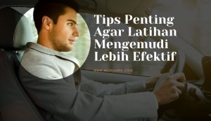 Tips Penting Agar Latihan Mengemudi Lebih Efektif